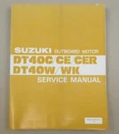 Suzuki DT40C Cer Wk Outboard Motor Service Manual Werkstatthandbuch. Fixed Price $81.96.