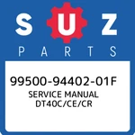 99500-94402-01F Suzuki Service Manual DT40C/CE/CR 995009440201F, New Genuine Oem. Fixed Price $95.72.