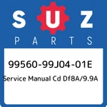 99560-99J04-01E Suzuki Service Manual Cd DF8A/9.9A 9956099J0401E, New Genuine Oe. Fixed Price $150.35.