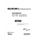 Suzuki Outboard Marine 2007 DF300 Supplementary Set-up Manual 99505-98J01-01E. Fixed Price $11.99.