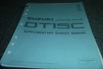 1988-1989 Suzuki DT15C "k" Outboard Motor Supplementary Service Repair Manual Xz. Fixed Price $122.76.