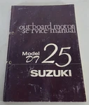 Workshop Manual/service Suzuki Outboard Motor Dt 25 Stand 1974. Fixed Price $92.93.