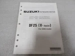 PM74 Suzuki Outboard Motor DF25 V-twin 2006 Model Set-up Manual 99505-95J00-01E. Fixed Price $8.14.